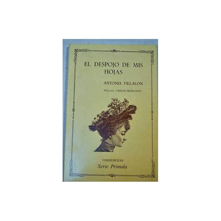 El Despojo De Mis Hojas (Primera edición)